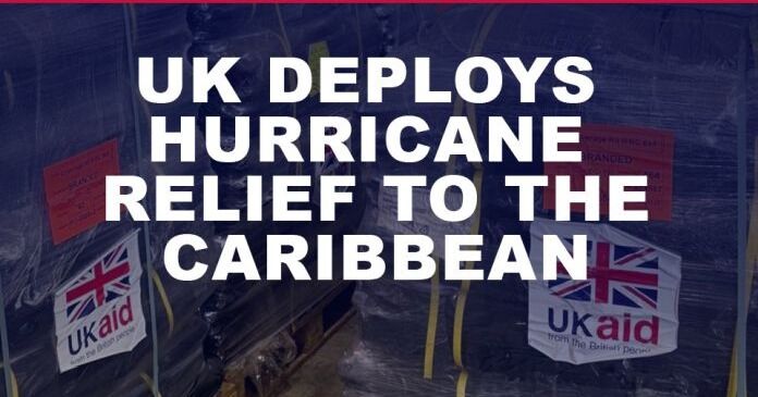 Reino Unido despliega ayuda humanitaria urgente para huracanes en el Caribe