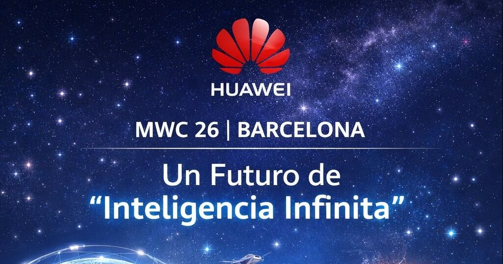 MWC 26: Huawei mostrará en Barcelona su visión de un futuro de “inteligencia infinita”