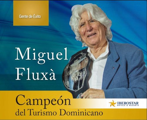 Miguel Fluxá : Campeón del Turismo Dominicano