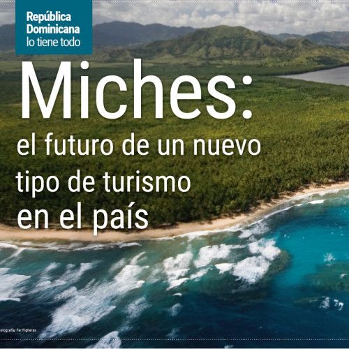 Miches: el futuro de un nuevo tipo de turismo en el país