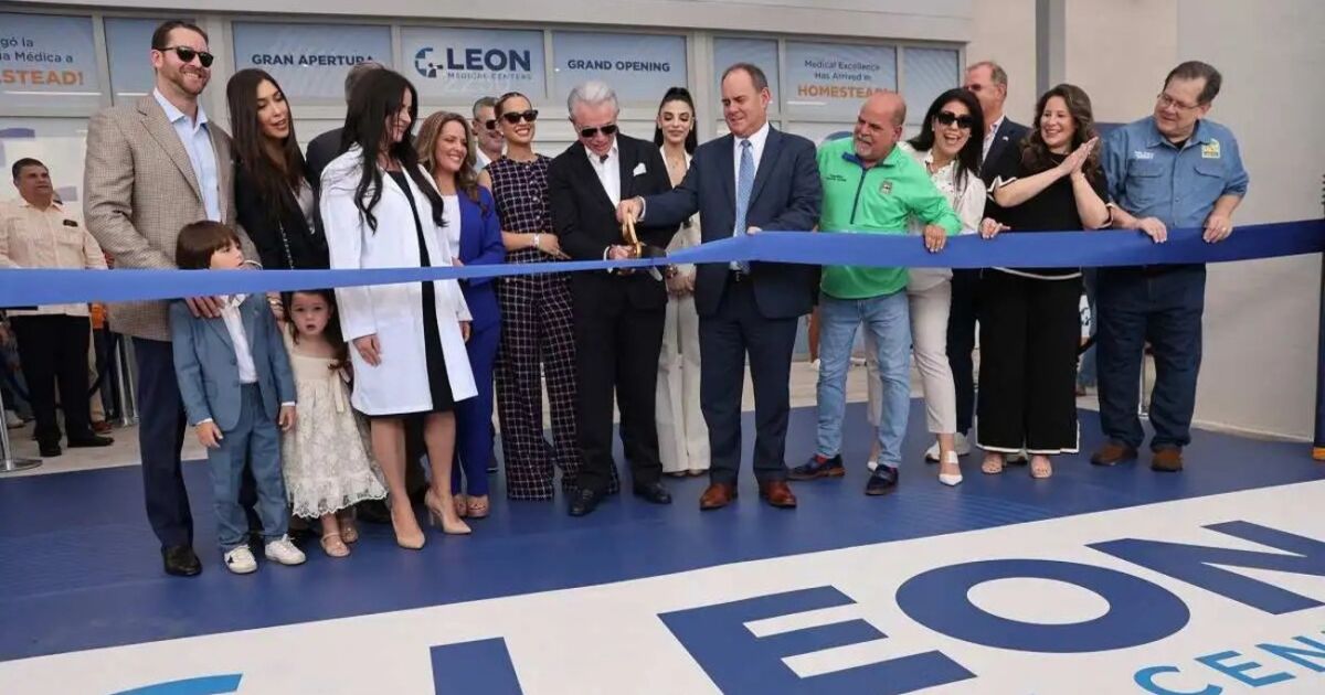 Leon Medical Centers inaugura un supercentro en Homestead