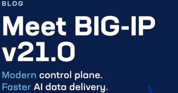 F5 lanza BIG-IP v21.0 para impulsar la entrega de aplicaciones y seguridad en la era de la IA