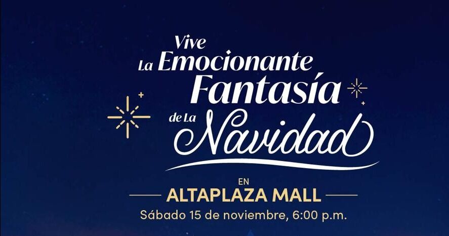 La temporada más mágica del año está por llegar a AltaPlaza Mall