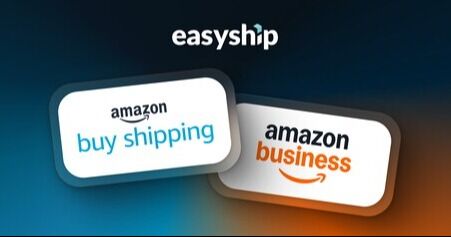 Easyship amplía la integración de Amazon con Amazon Buy Shipping y Amazon Business Fulfillment Support