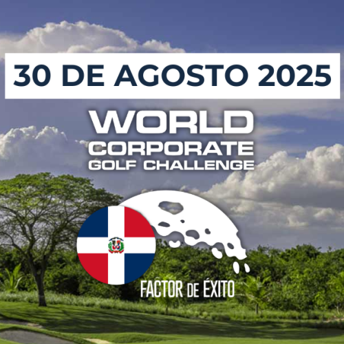 Factor de Éxito presenta la IV edición del World Corporate Golf Challenge República Dominicana 2025