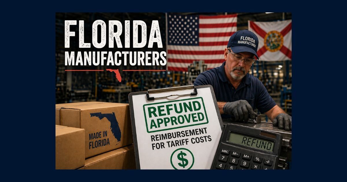 Los fabricantes de Florida recibirán un reembolso por los costos incurridos bajo los aranceles de Trump