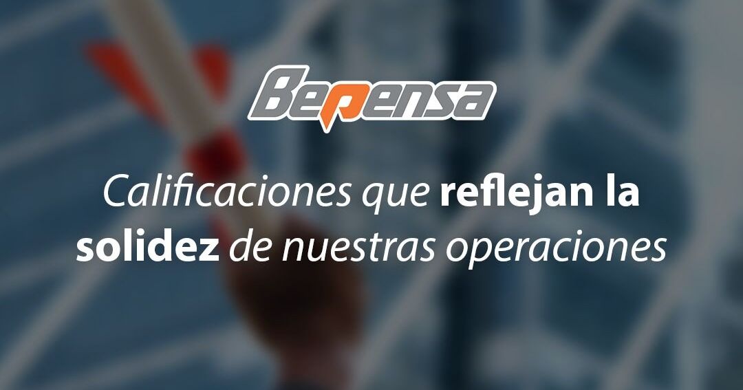 Bepensa alcanza grado máximo de calidad crediticia en el mercado mexicano