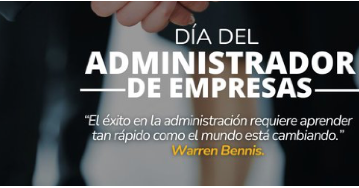 Día del Administrador: una profesión clave para el desarrollo económico.