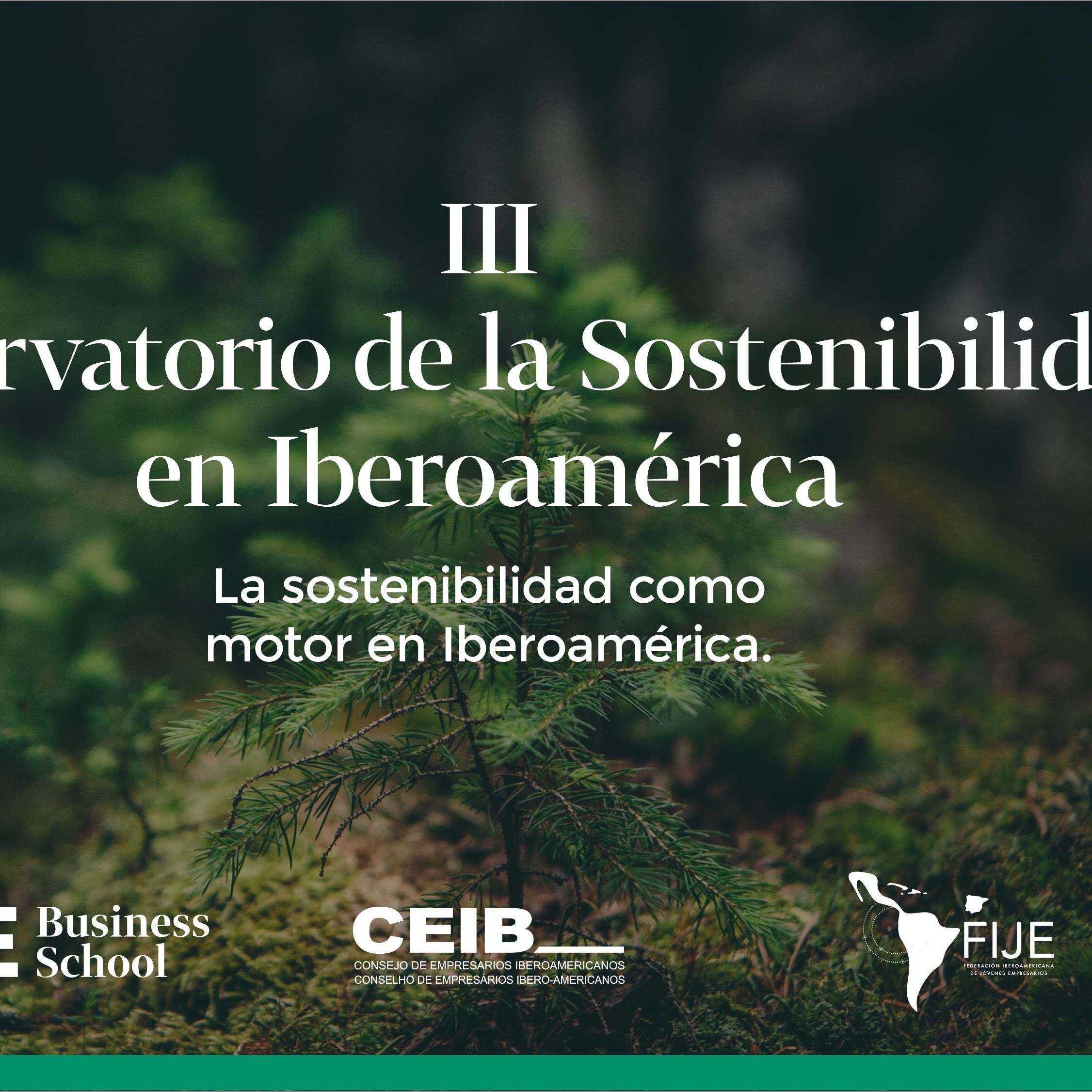 CEIB, EAE Business School y FIJE ponen en marcha el III Observatorio de la Sostenibilidad