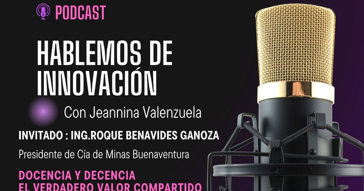 Podcast - El Verdadero Valor Compartido : Docencia y Decencia