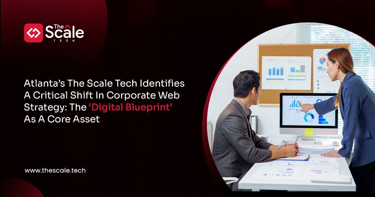 The Scale Tech de Atlanta identifica un cambio crucial en la estrategia web corporativa: el "modelo digital" como activo fundamental