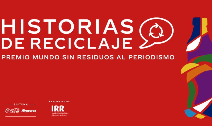 Sistema Coca-Cola e IRR relanzan “Historias de Reciclaje – Premio Mundo Sin Residuos al Periodismo”