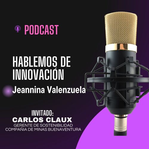Hablemos de Innovación... con Jeannina Valenzuela