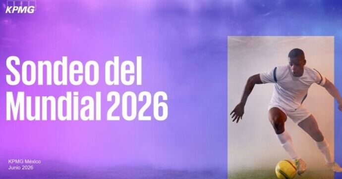 Empresas de México y Centroamérica anticipan un impacto positivo del mundial de 2026 según KPMG