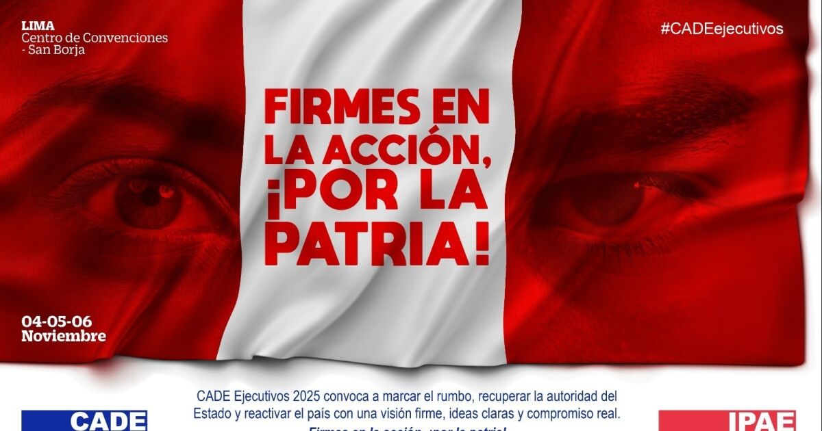 Autoridades nacionales participarán en CADE Ejecutivos 2025 para debatir sobre los retos del desarrollo y la institucionalidad en el país